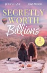 Secretly Worth Billions - Jenny Lane ; Joss Wood - 9780263419368