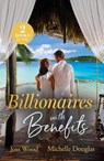 Billionaires With Benefits - Joss Wood ; Michelle Douglas - 9780263419436