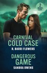 Carnival Cold Case / Dangerous Game - R. Barri Flowers ; Sandra Owens - 9780263420265