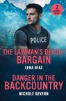 The Lawman's Deadly Bargain / Danger In The Backcountry - Lena Diaz ; Nichole Severn - 9780263420326