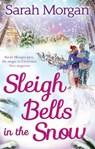 Sleigh Bells In The Snow - Sarah Morgan - 9780263910469
