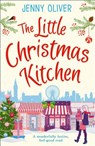 The Little Christmas Kitchen - Jenny Oliver - 9780263917604