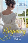 A Regency Baron's Bride - Sarah Mallory - 9780263917673
