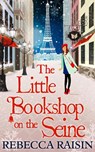 The Little Bookshop On The Seine - Rebecca Raisin - 9780263927689