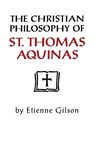 The Christian Philosophy of St. Thomas Aquinas - Etienne Gilson - 9780268008017