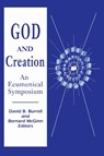 God and Creation - David B. Burrell ; Bernard McGinn - 9780268010201