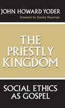 The Priestly Kingdom - John Howard Yoder - 9780268016272