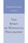 The Spirit of Mediaeval Philosophy - Etienne Gilson - 9780268017408