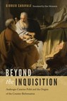 Beyond the Inquisition - Giorgio Caravale - 9780268100117