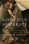 Suspicious Moderate - Anne Ashley Davenport - 9780268100971