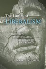 The Limits of Liberalism - Mark T. Mitchell - 9780268104306