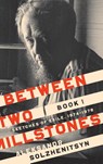 Between Two Millstones, Book 1 - Aleksandr Solzhenitsyn - 9780268105013