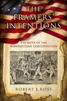 The Framers' Intentions - Robert E. Ross - 9780268105495