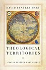 Theological Territories - David Bentley Hart - 9780268107185