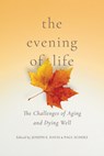 The Evening of Life - Joseph E. Davis ; Paul Scherz - 9780268108021
