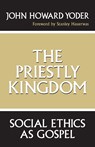 The Priestly Kingdom - John Howard Yoder - 9780268161682