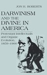 Darwinism and the Divine in America - Jon H. Roberts - 9780268178567