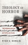 Theology of Horror - SJ Duns - 9780268208554