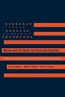 Blacks and the Quest for Economic Equality - James W. Button ; Barbara A. (Univeristy of Florida) Rienzo ; Sheila L. (Miami Univeristy of Ohio) Croucher - 9780271035567