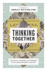 Thinking Together - Angela G. (Northwestern University) Ray ; Paul (Vanderbilt University) Stob - 9780271080871