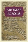 Aromas of Asia - Hannah (The University of Melbourne) Gould ; Gwyn (University of New England) McClelland - 9780271095424