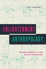 Enlightenment Anthropology - Carl (University of Illinois - Urbana Champaign) Niekerk - 9780271096872