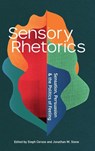 Sensory Rhetorics - Steph Ceraso ; Jonathan W. Stone - 9780271101231