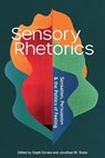 Sensory Rhetorics - Steph Ceraso ; Jonathan W. Stone - 9780271101248