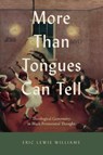 More Than Tongues Can Tell - Eric Lewis Williams - 9780271101347