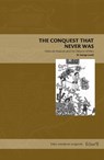 The Conquest That Never Was - W. George (Queen’s University) Lovell - 9780271101422