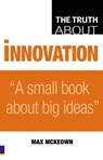 The Truth About Innovation - Max Mckeown - 9780273719120