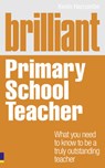 Brilliant Primary School Teacher - Kevin Harcombe - 9780273732501