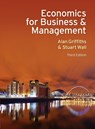 Economics for Business and Management - Alan Griffiths ; Stuart Wall - 9780273735243