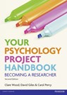 Your Psychology Project Handbook - Clare Wood ; Carol Percy ; David Giles - 9780273759805