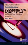 The Financial Times Essential Guide to Budgeting and Forecasting - Nigel Wyatt - 9780273768135