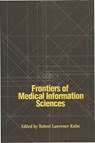 Frontiers of Medical Information Sciences - Robert Lawrence Kuhn - 9780275927509