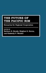 The Future of the Pacific Rim - Barbara K. Bundy ; Stephen D. Burns ; Kimberly Weichel - 9780275946999