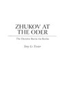Zhukov At the Oder - Tony Le Tissier - 9780275952303
