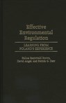Effective Environmental Regulation - David P. Angel ; Halina Szejnwald Brown ; Patrick G. Derr - 9780275969714
