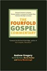The Fourfold Gospel Commentary - Andrew F. Gregory - 9780281056910