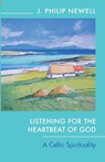Listening for the Heartbeat of God - The Revd Dr J Philip Newell - 9780281060931
