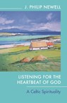 Listening for the Heartbeat of God - The Revd Dr J Philip Newell - 9780281060931