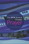 The SPCK Book of Christian Prayer - SPCK - 9780281061518