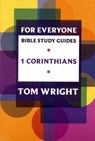 For Everyone Bible Study Guide: 1 Corinthians - Tom Wright - 9780281061761