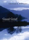 Good Grief - Granger E. Westberg - 9780281064274
