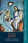Knowing Jesus - Professor James Alison - 9780281065035