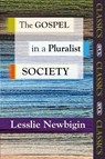 The Gospel in a Pluralist Society - Rt. Rev Lesslie Newbigin - 9780281071630