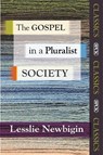 The Gospel in a Pluralist Society - Rt. Rev Lesslie Newbigin - 9780281071630