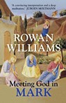 Meeting God in Mark - Rowan Williams - 9780281072507