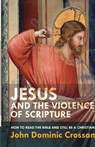 Jesus and the Violence of Scripture - John Dominic Crossan - 9780281074204